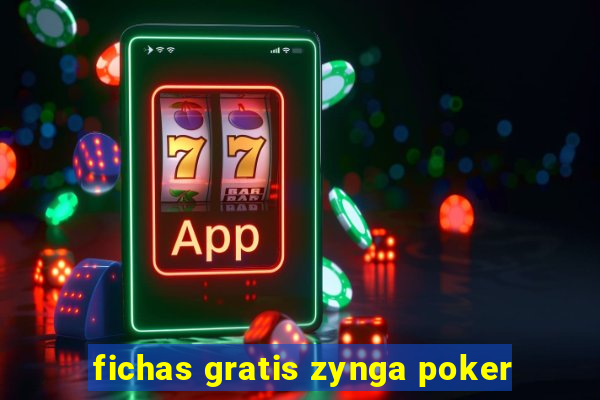 fichas gratis zynga poker